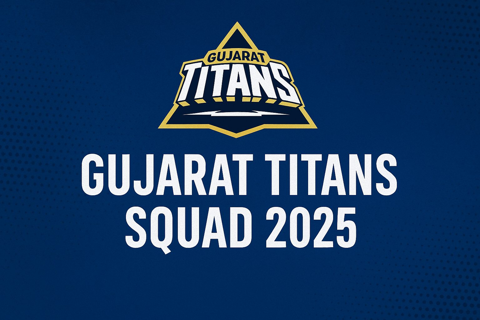 gujarat Titans Squad 2025